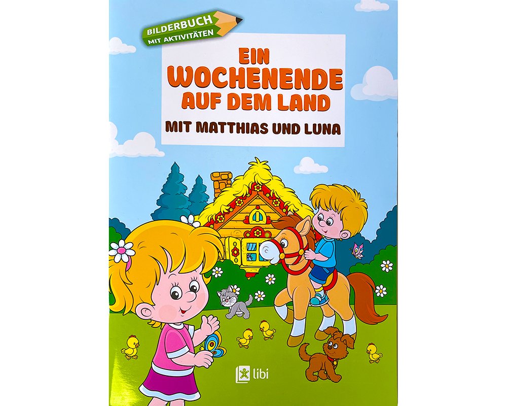 Lernbuch ab 6 Jahren / Bilderbuch mit Aktivitäten - Ein Wochenende auf dem Land mit Matthias und Luna